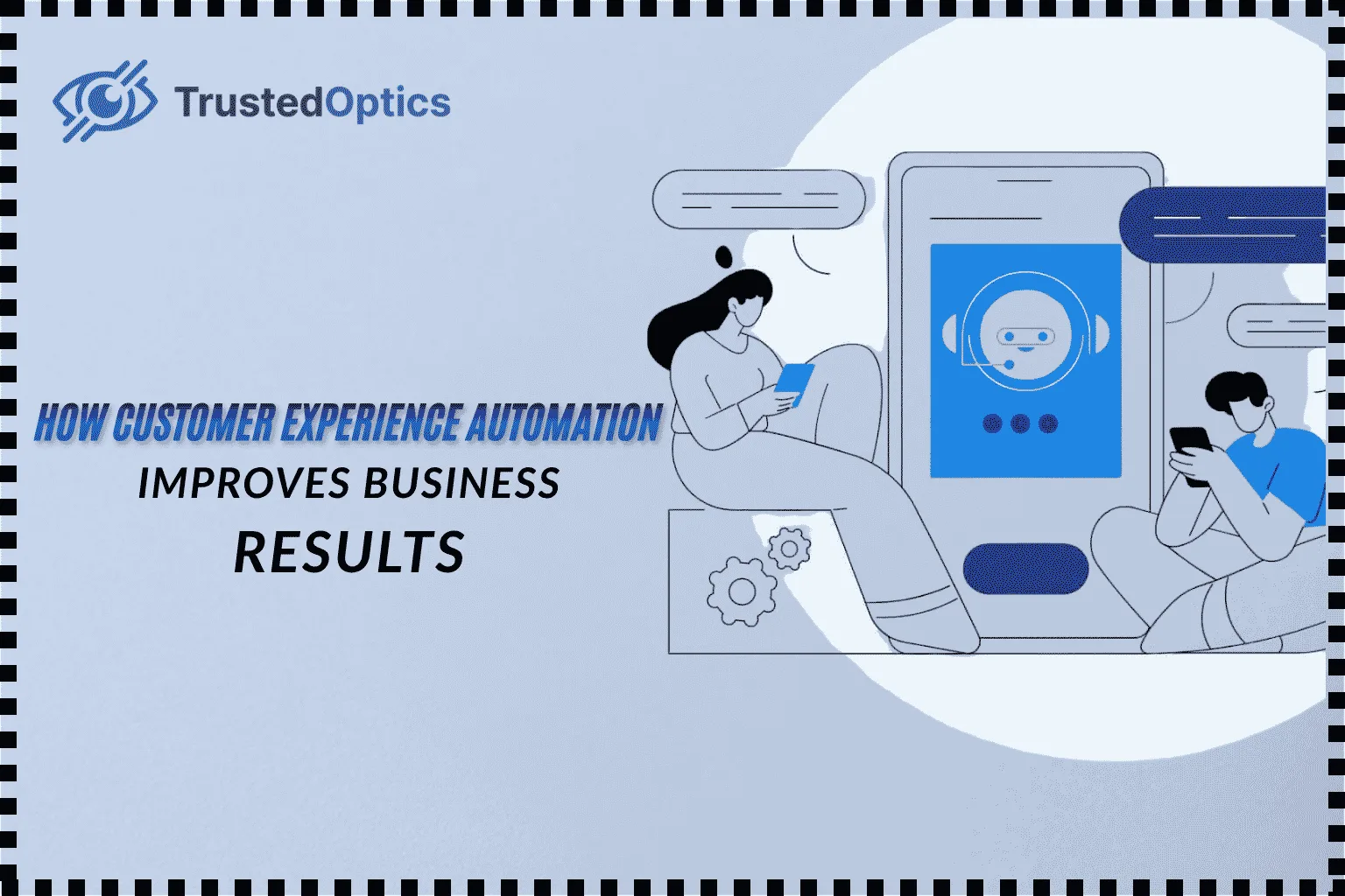 How Customer Experience Automation Improves Business Results