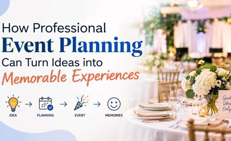 Plan Perfect Celebrations with Creativity and Professional Execution